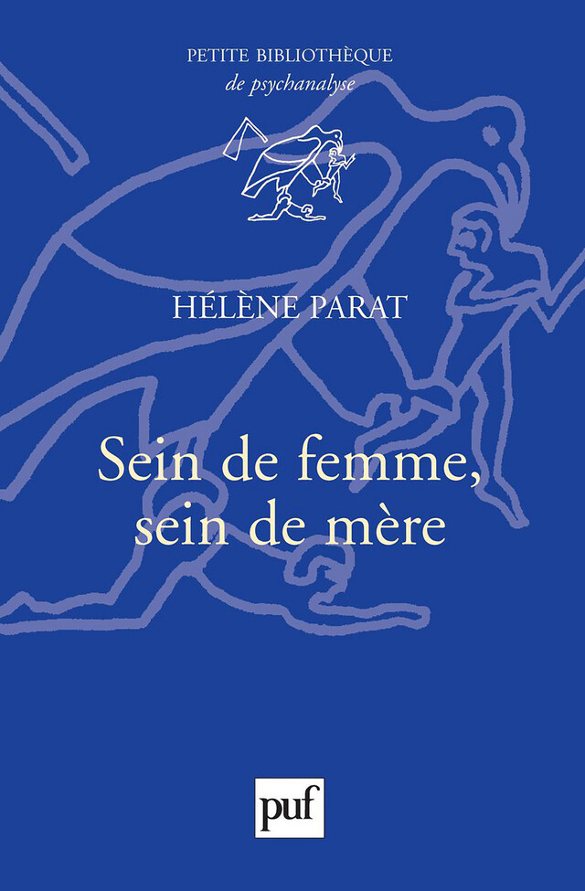 Sein de femme, sein de mère - Hélène Parat - Presses Universitaires de France