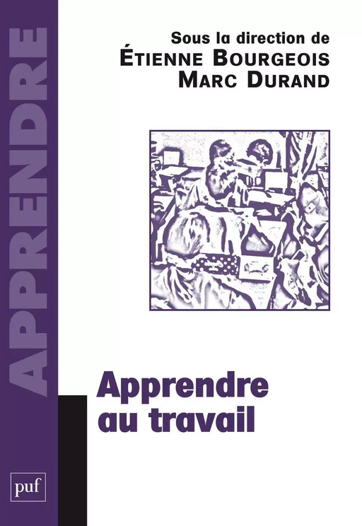 Apprendre au travail - Marc Durand, Étienne Bourgeois - Humensis