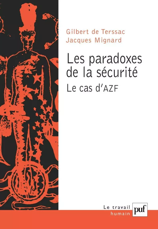 Les paradoxes de la sécurité. Le cas d'AZF - Gilbert Terssac, Jacques Mignard - Humensis