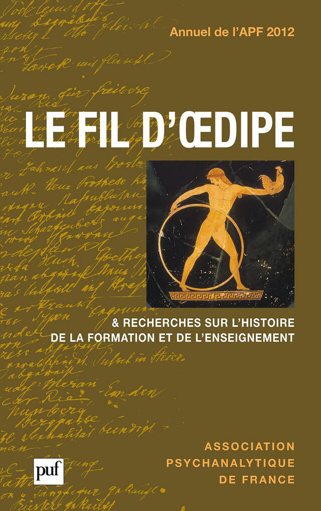 Annuel 2012 - APF. Le fil d'Oedipe - Laurence Kahn - Presses Universitaires de France