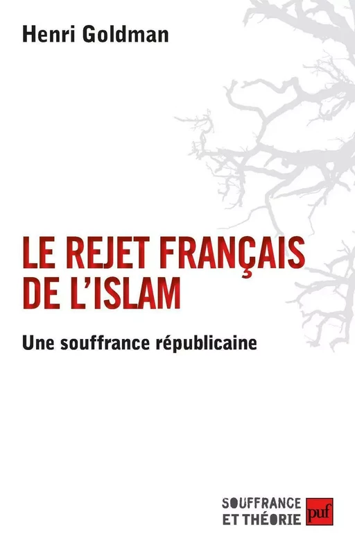 Le rejet français de l'islam - Henri Goldman - Humensis