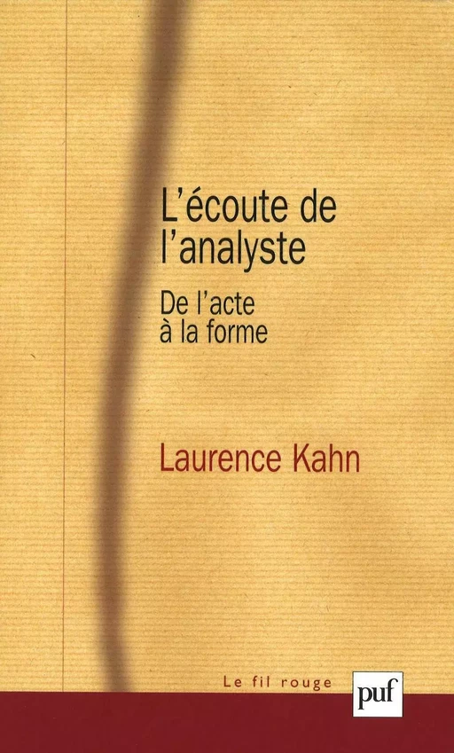 L'écoute de l'analyste - Laurence Kahn - Humensis