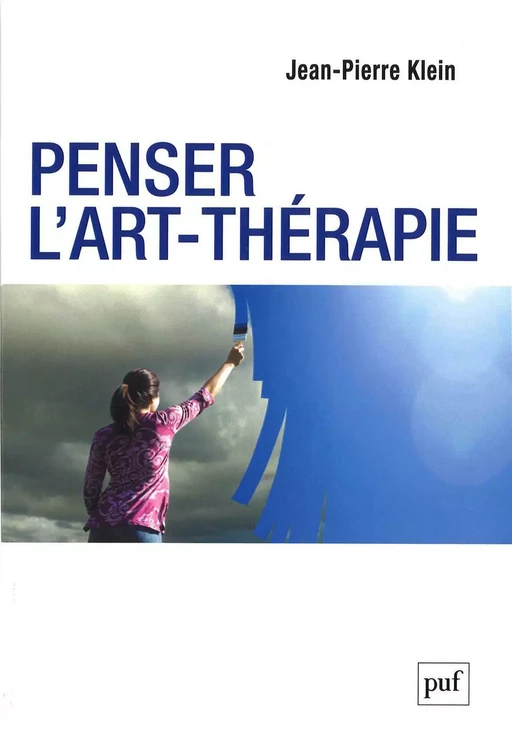 Penser l'art-thérapie - Jean-Pierre Klein - Humensis