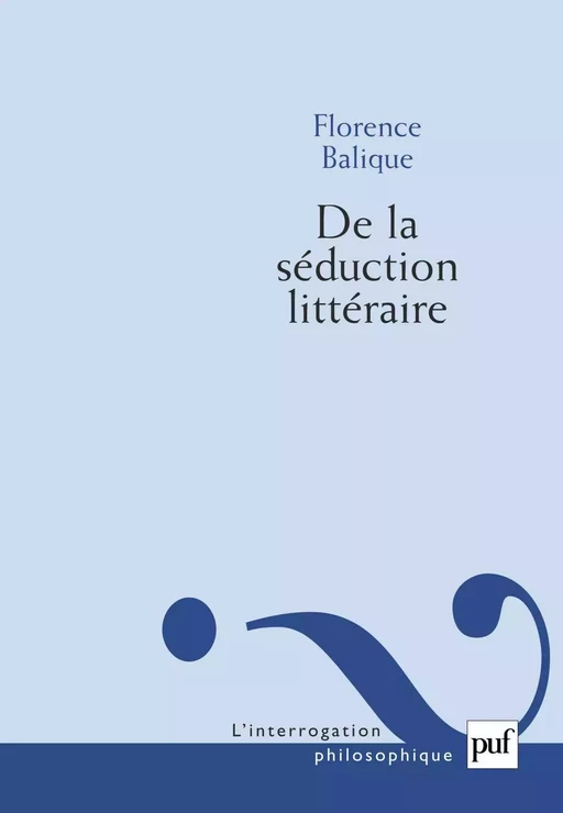 De la séduction littéraire - Florence Balique - Humensis