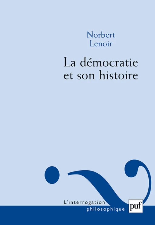 La démocratie et son histoire - Norbert Lenoir - Humensis