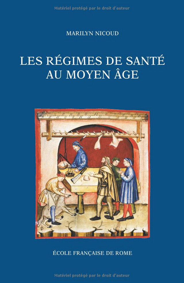 Les régimes de santé au Moyen Âge - Marilyn Nicoud - Publications de l’École française de Rome