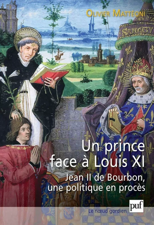 Un prince face à Louis XI - Olivier Mattéoni - Humensis