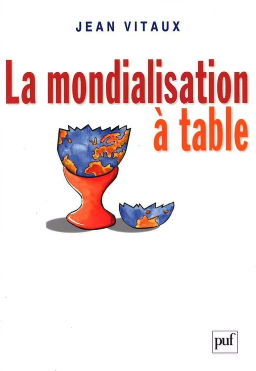 La mondialisation à table - Jean Vitaux - Humensis