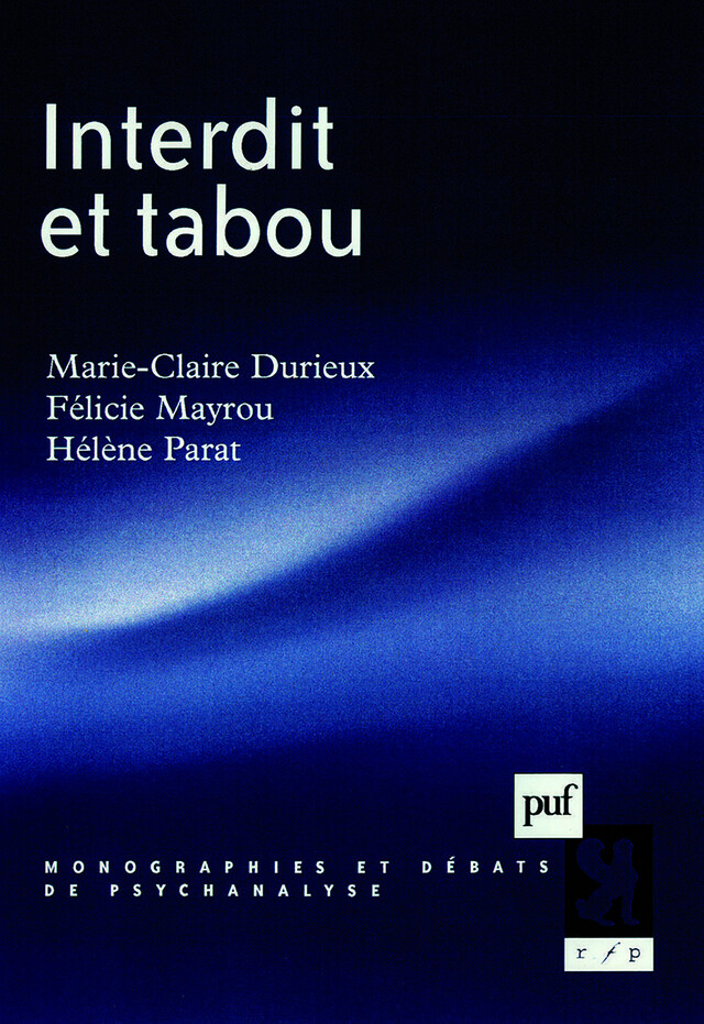 Interdit et tabou - Marie-Claire Durieux, Félicie Nayrou, Hélène Parat - Presses Universitaires de France