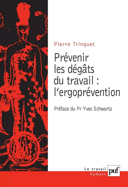 Prévenir les dégâts du travail : l'ergoprévention - Pierre Trinquet - Humensis