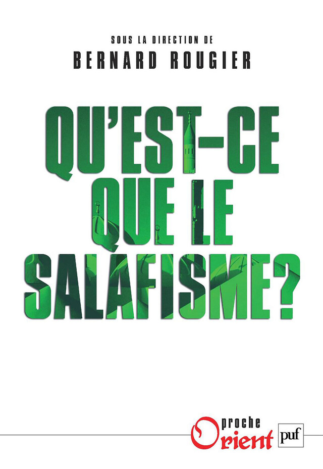 Qu'est-ce que le salafisme ? - Bernard Rougier - Presses Universitaires de France