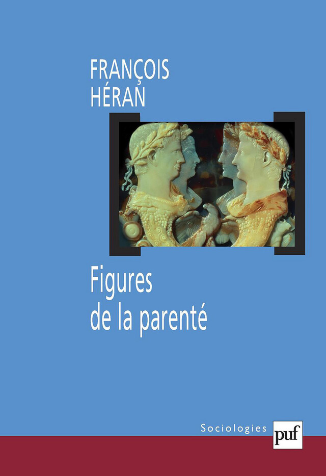 Figures de la parenté - François Héran - Presses Universitaires de France