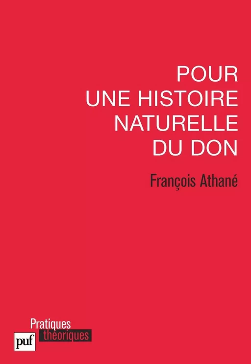 Pour une histoire naturelle du don - François Athané - Humensis