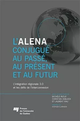 L'ALENA conjugué au passé, au présent et au futur