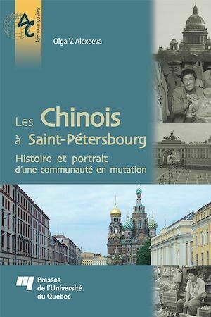 Les Chinois à Saint-Pétersbourg - Olga V. Alexeeva - Presses de l'Université du Québec