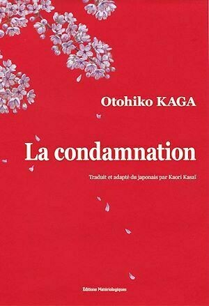 La condamnation - Otohiko Kaga - Editions Matériologiques