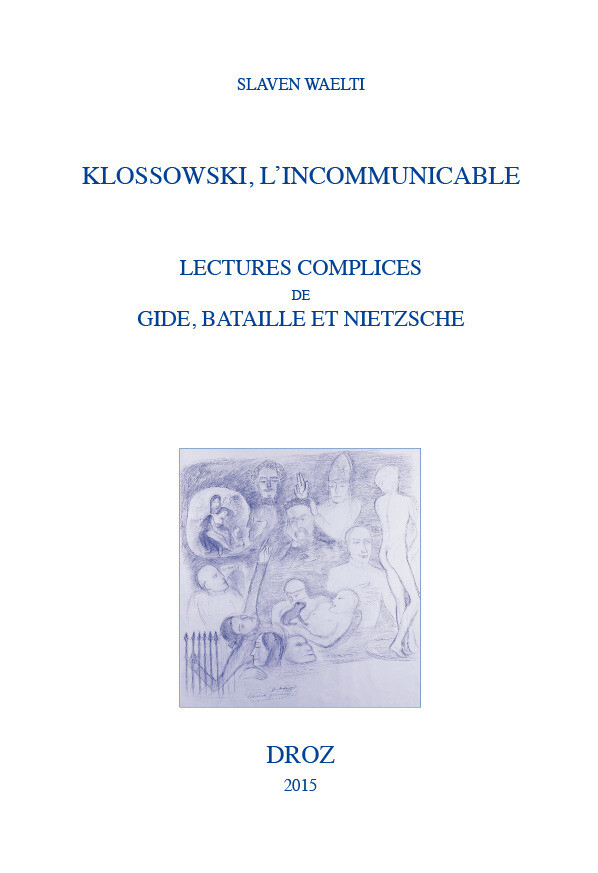 Klossowski, l'incommunicable - Slaven Waelti - Librairie Droz