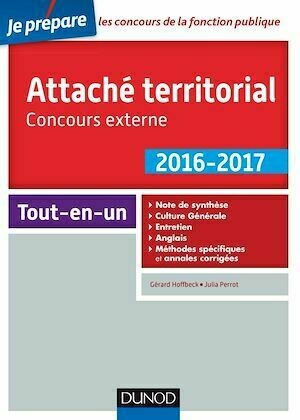 Attaché territorial 2016-2017 - Concours externe - 2e éd. - Gérard Hoffbeck, Francis Pian, Julia Perrot - Dunod