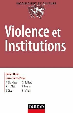 Violence et institutions - Didier Drieu - Dunod