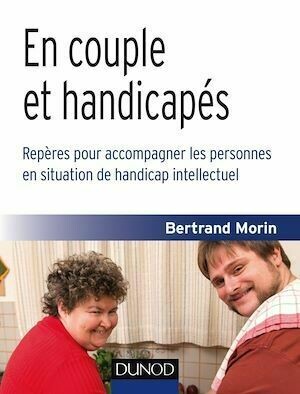 En couple et handicapés - Bertrand Morin - Dunod