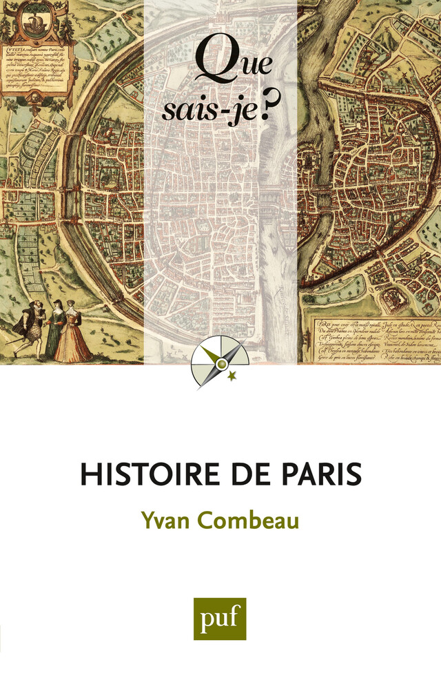 Histoire de Paris - Yvan Combeau - Que sais-je ?