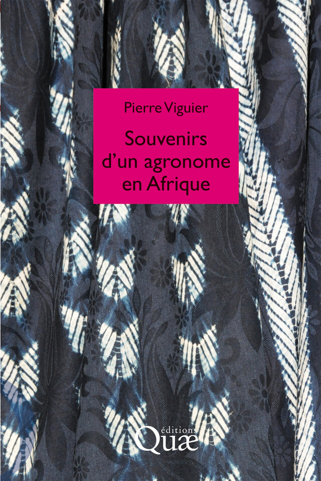 Souvenirs d'un agronome en Afrique - Pierre Viguier - Quæ