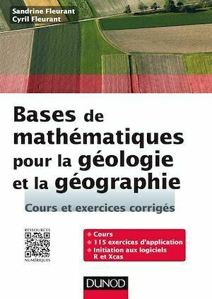Bases de mathématiques pour la géologie et la géographie - Sandrine Fleurant, Cyril Fleurant - Dunod