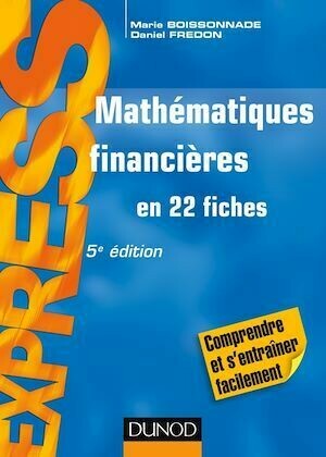 Mathématiques financières - 5e éd - Daniel Fredon, Marie Boissonnade - Dunod