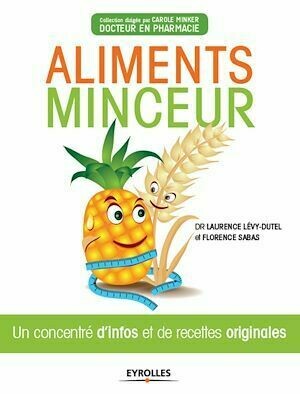 Aliments minceur - Laurence Levy-Dutel, Florence Sabas - Eyrolles