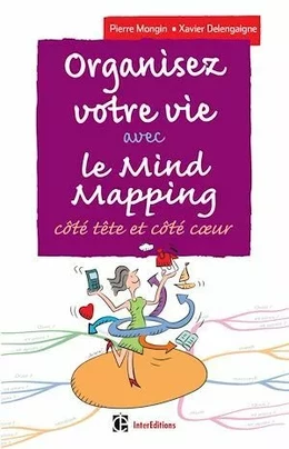 Organisez votre vie avec le Mind Mapping - 3e éd.