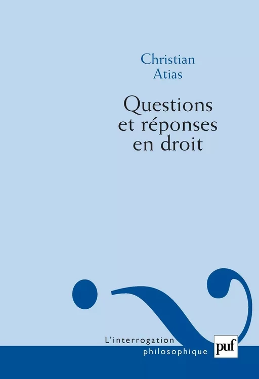 Questions et réponses en droit - Christian Atias - Humensis