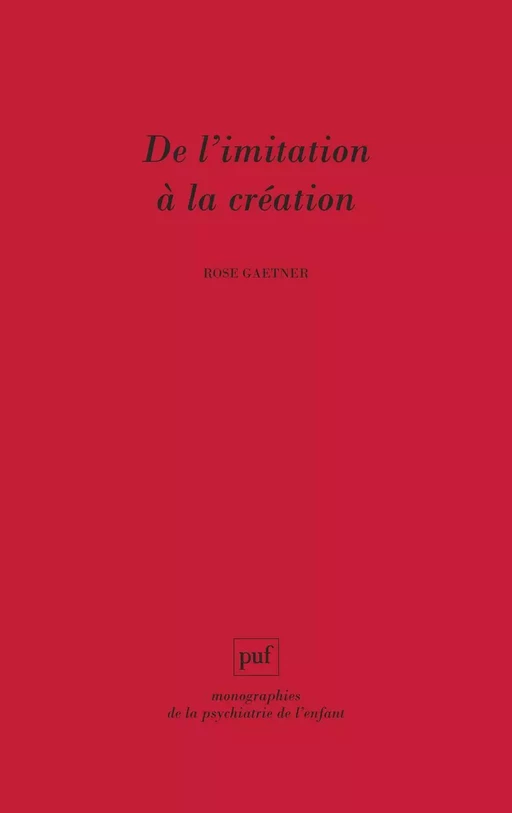 De l'imitation à la création - Rose Gaetner - Humensis