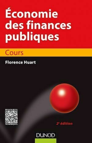 Economie des finances publiques - 2e édition - Florence Huart - Dunod