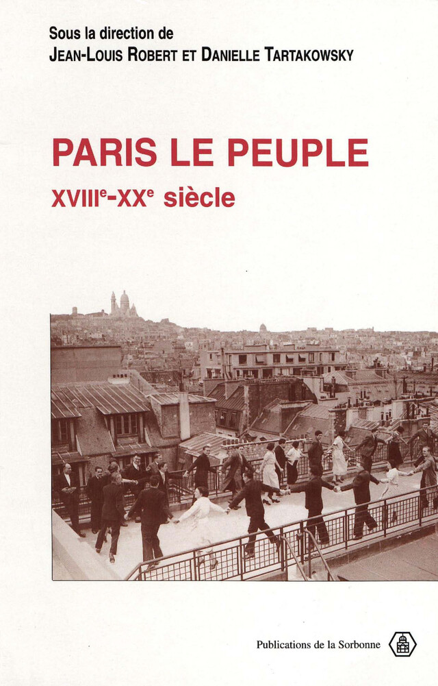 Paris le peuple -  - Éditions de la Sorbonne