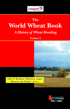 The World Wheat Book: A History of Wheat Breeding, volume 3 - BONJEAN Alain P., ANGUS William J., VAN GINKEL Maarten - TECHNIQUE & DOCUMENTATION