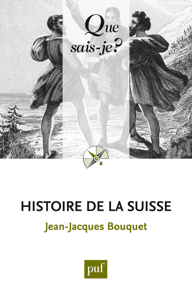 Histoire de la Suisse - Jean-Jacques Bouquet - Que sais-je ?