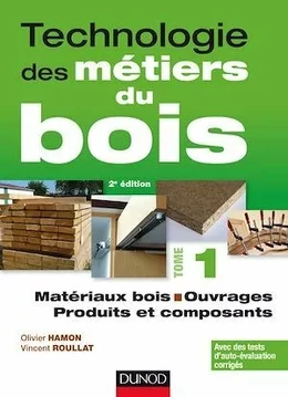 Technologie des métiers du bois - Tome 1