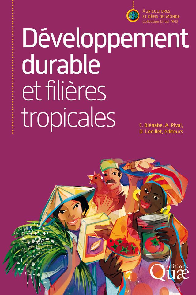 Développement durable et filières tropicales - Estelle Biénabe, Alain Rival, Denis Loeillet - Quæ