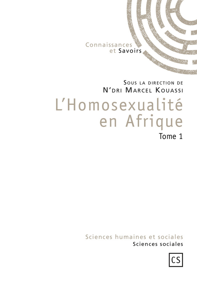 L'Homosexualité en Afrique - Tome 1 - Marcel Kouassi - Connaissances & Savoirs