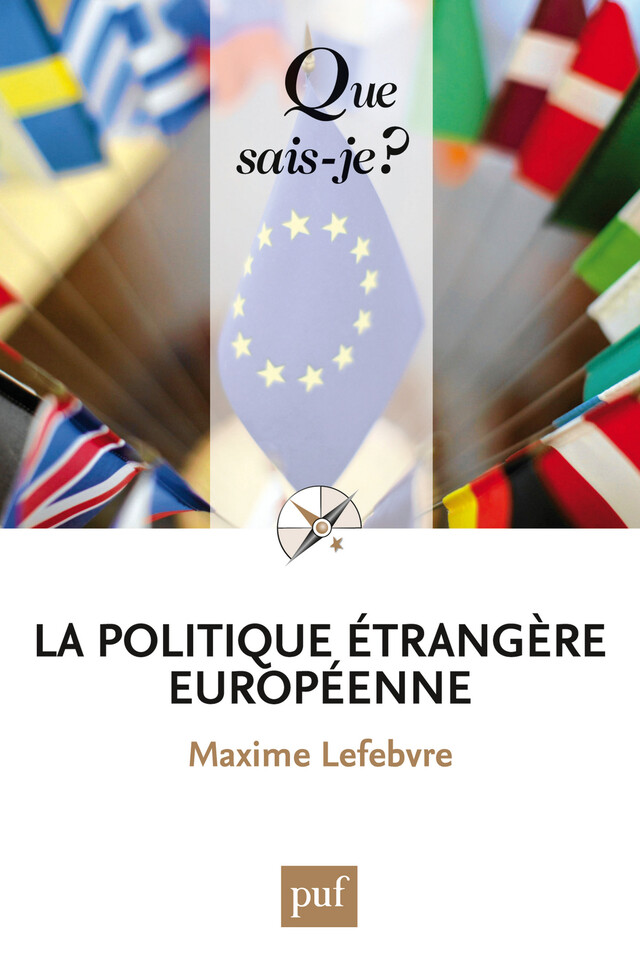 La politique étrangère européenne - Maxime Lefebvre - Que sais-je ?