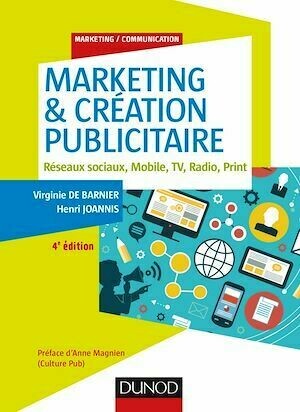 Marketing & création publicitaire - 4e éd. - Henri Joannis, Virginie de Barnier - Dunod