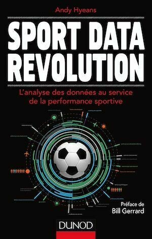 Sport Data Revolution - Andy Hyeans - Dunod