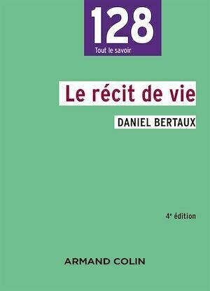Le récit de vie - 4e édition - Daniel Bertaux - Armand Colin
