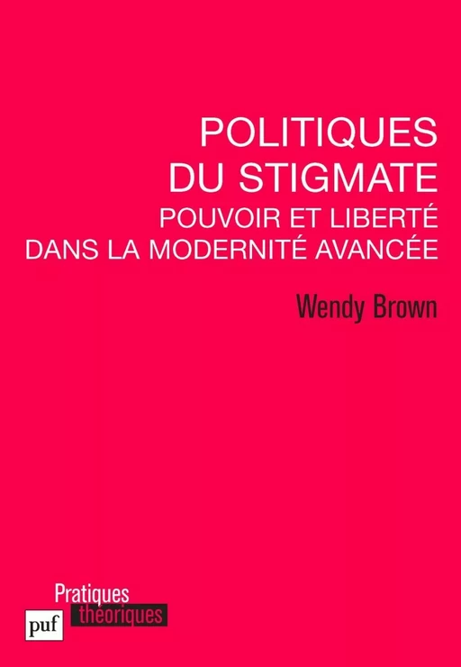 Politiques du stigmate - Wendy Brown - Humensis