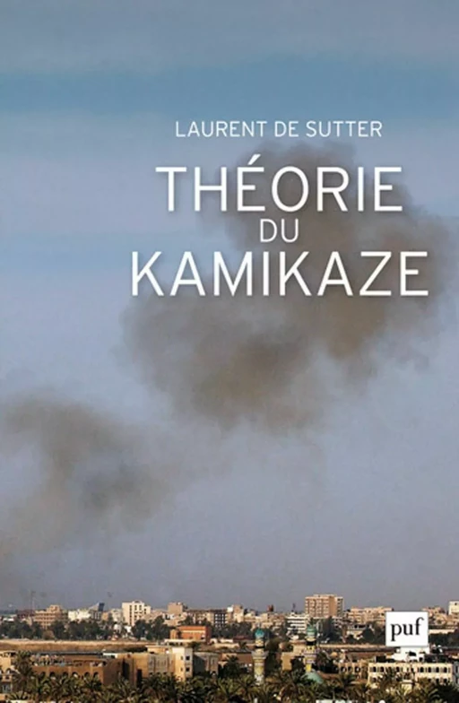 Théorie du kamikaze - Laurent de Sutter - Humensis