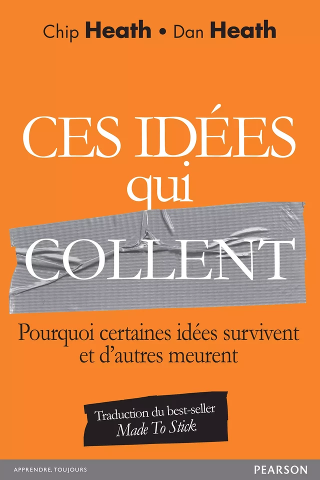 Ces idées qui collent - Chip Heath, Dan Heath - Pearson