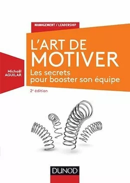 L'Art de motiver - 2e éd.