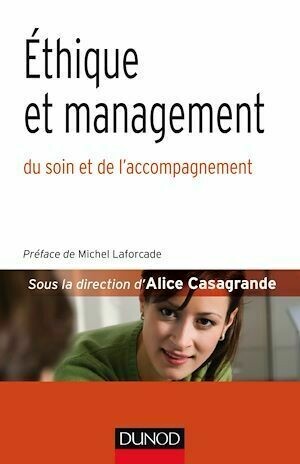 Éthique et management - Alice Casagrande - Dunod