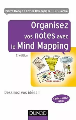 Organisez vos notes avec le Mind Mapping - 2e éd.