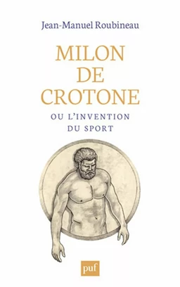 Milon de Crotone ou l'invention du sport